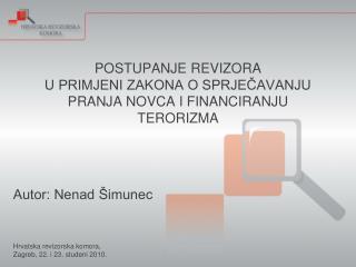 POSTUPANJE REVIZORA U PRIMJENI ZAKONA O SPRJEČAVANJU PRANJA NOVCA I FINANCIRANJU TERORIZMA