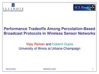 Performance Tradeoffs Among Percolation-Based Broadcast Protocols in Wireless Sensor Networks