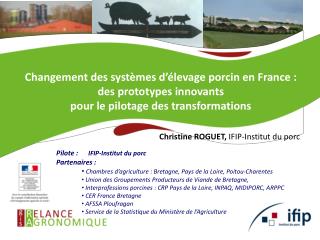 Pilote :	 IFIP-Institut du porc Partenaires :