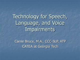 Technology for Speech, Language, and Voice Impairments