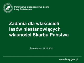 Zadania dla właścicieli lasów niestanowiących własności Skarbu Państwa