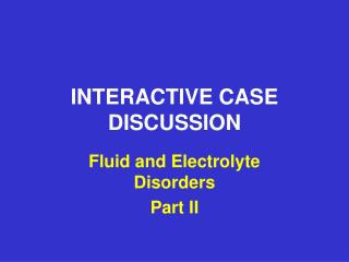 INTERACTIVE CASE DISCUSSION