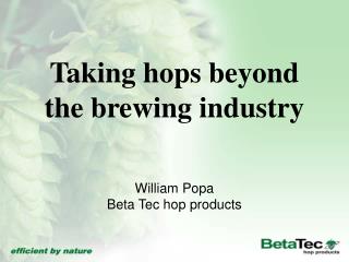 Taking hops beyond the brewing industry