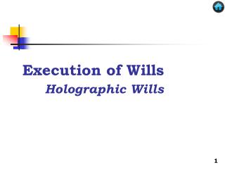 Execution of Wills Holographic Wills