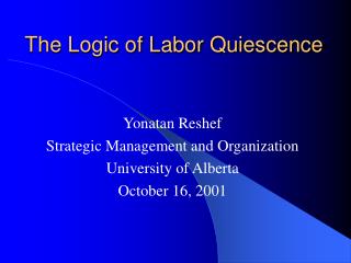 The Logic of Labor Quiescence