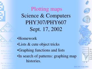 Plotting maps Science &amp; Computers PHY307/PHY607 Sept. 17, 2002