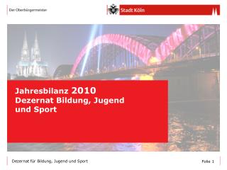 Jahresbilanz 2010 Dezernat Bildung, Jugend und Sport