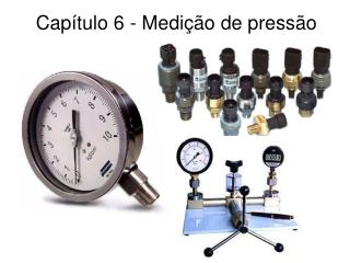 Capítulo 6 - Medição de pressão