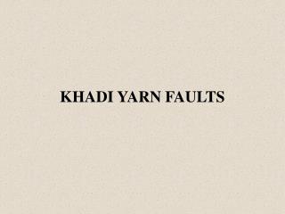 KHADI YARN FAULTS