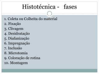Histotécnica - fases