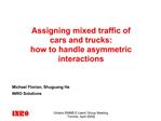 Assigning mixed traffic of cars and trucks: how to handle asymmetric interactions