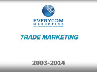 TRADE MARKETING