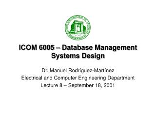 ICOM 6005 – Database Management Systems Design