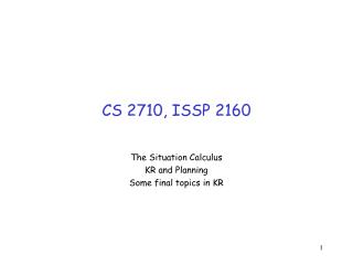 CS 2710, ISSP 2160