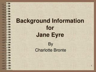 Background Information for Jane Eyre