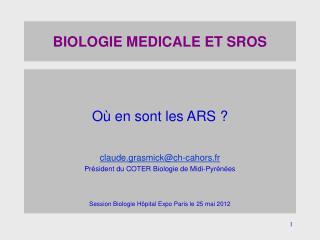 BIOLOGIE MEDICALE ET SROS