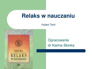 Relaks w nauczaniu Hubert Teml