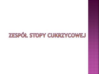 Zespół stopy cukrzycowej