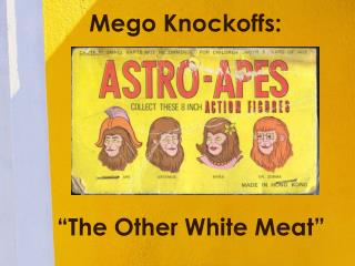 Mego Knockoffs: