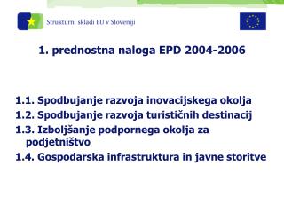 1. prednostna naloga EPD 2004-2006