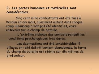 2- Les pertes humaines et matérielles sont considérables.