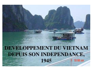 DEVELOPPEMENT DU VIETNAM DEPUIS SON INDEPENDANCE, 1945