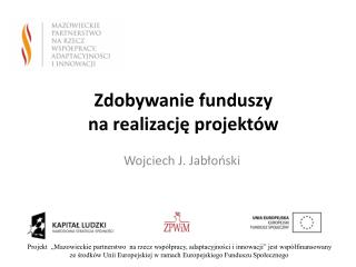 Zdobywanie funduszy na realizację projektów