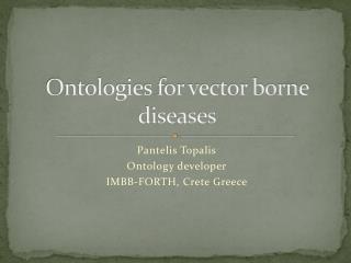 Ontologies for vector borne diseases