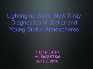 Lighting up Stars: New X-ray Diagnostics of Stellar and Young Stellar Atmospheres