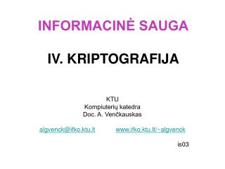 INFORMACINĖ SAUGA IV. KRIPTOGRAFIJA