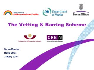 The Vetting &amp; Barring Scheme