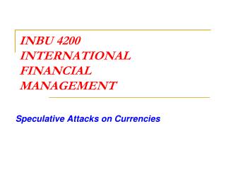 INBU 4200 INTERNATIONAL FINANCIAL MANAGEMENT