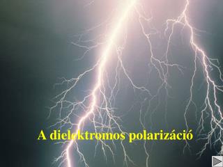 A dielektromos polarizáció