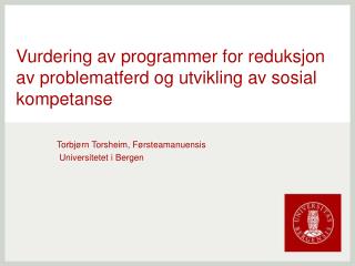 Vurdering av programmer for reduksjon av problematferd og utvikling av sosial kompetanse