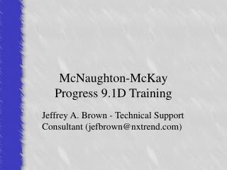 McNaughton-McKay Progress 9.1D Training