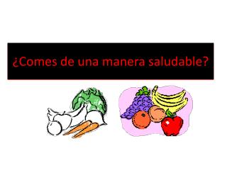 ¿saludable una de Comes manera?