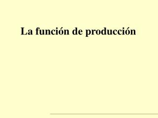 La función de producción