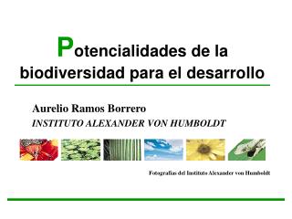 P otencialidades de la biodiversidad para el desarrollo