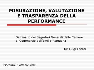 MISURAZIONE, VALUTAZIONE E TRASPARENZA DELLA PERFORMANCE