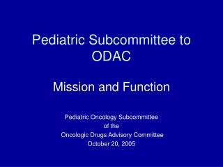 Pediatric Subcommittee to ODAC
