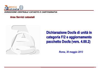 Dichiarazione Docfa di unità in categoria F/2 e aggiornamento pacchetto Docfa ( vers . 4.00.2)