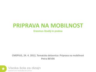 PRIPRAVA NA MOBILNOST Erasmus študij in praksa