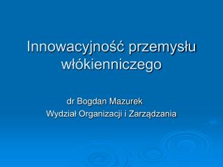 Innowacyjność przemysłu włókienniczego