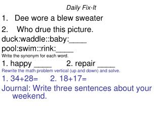 Daily Fix-It Dee wore a blew sweater Who drue this picture. duck:waddle::baby:____