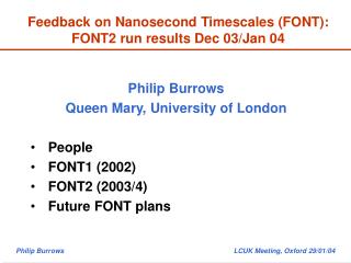 Feedback on Nanosecond Timescales (FONT): FONT2 run results Dec 03/Jan 04