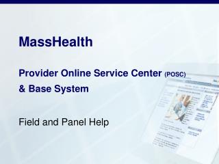 MassHealth Provider Online Service Center (POSC) &amp; Base System