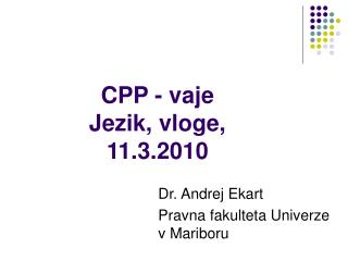 CPP - vaje Jezik, vloge, 11.3.2010