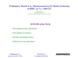 OUTLINE of the TALK Description of the experiment Description of analysis
