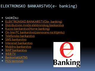 ELEKTRONSKO BANKARSTVO(e- banking)