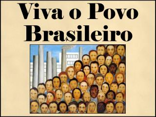 Viva o Povo Brasileiro